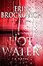 Hot Water (A.J. Palladino, #2)