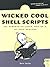 Wicked Cool Shell Scripts