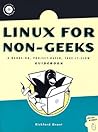 Linux for Non-Geeks: A Hands-On, Project-Based, Take-It-Slow Guidebook