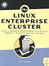 Linux Enterprise Cluster: Build a Highly Available Cluster with Commodity Hardware and Free Software Linux Enterprise Cluster: Build a Highly Available Cluster with Commodity Hardware and Free Software