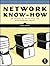 Network Know-How: An Essential Guide for the Accidental Admin