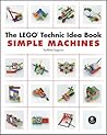 The LEGO Technic Idea Book: Simple Machines The LEGO Technic Idea Book: Simple Machines