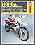 Haynes Honda XR & CRF 50/70/80/100 Owners Workshop Manual: 1985 thru 2007 (Owners Workshop Manual)