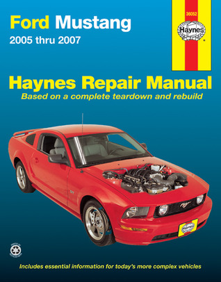 Ford Mustang, 2005 Thru 2007 (Hayne's Automotive Repair Manual)