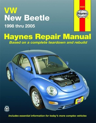 VW New Beetle 1998 thru 2005: Automobile Repair Manual (Haynes Repair Manual)