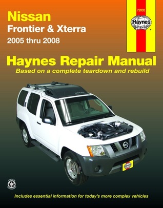 Nissan Frontier and Xterra, '05-'08 (Automotive Repair Manual)