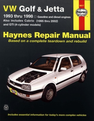VW Golf, GTI & Jetta (93-98),Cabrio (95-02), with 1.8L & 2.0L Gas Engines & 1.9L Diesel Engine Haynes Repair Manual (Does not include 2.8L VR6 engine.)