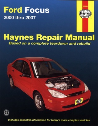 Haynes Repair Manual Ford Focus 2000 Thru 2007 (Hayne's Automotive Repair Manual)