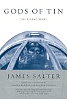 Gods of Tin by James Salter