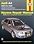 Audi A4 (02-08) Haynes Repair Manual (Does not include information specific to diesel engine, S4 or RS4 model information. Includes thorough vehicle coverage apart from the specific exclusion noted)