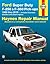 Ford Super Duty Pick-up & Excursion for Ford Super Duty F-250 & F-350 Pick-ups & Excursion 999-10) Haynes Repair Manual: Includes Gasoline and Diesel Engines