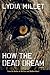 How the Dead Dream