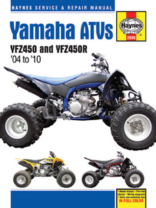 Yamaha YFZ450/YFZ450R ATVs, '04-'10 (Haynes Service & Repair Manual)