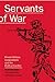 Servants of War: Private Mi...