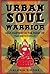 Urban Soul Warrior by Lalania Simone