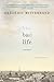 The Bad Life: A Memoir