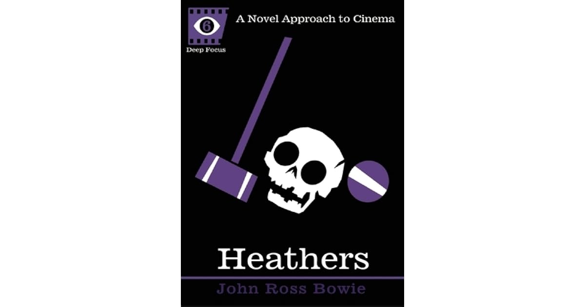 Heathers by John Ross Bowie