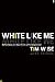 White Like Me by Tim Wise