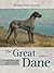 The Great Dane: An Authorit...