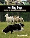 Herding Dogs: Selecting and Training the Working Farm Dog (Country Dog)