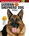 German Shepherd Dog (CompanionHouse Books) Kennel Club Books Interactive Series; Detailed Information on Adopting, Training, and Caring for Your New Best Friend, plus GSD History, Traits, and Health