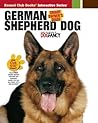 German Shepherd Dog (CompanionHouse Books) Kennel Club Books Interactive Series; Detailed Information on Adopting, Training, and Caring for Your New Best Friend, plus GSD History, Traits, and Health