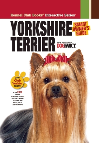 Yorkshire Terrier (HC) (Smart Owner's Guide, Kennel Club Books Interactive Series)