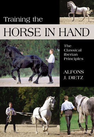 Training The Horse In Hand: The Classical Iberian Principles (Hardcover)