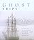 Ghost Ships: Tales Of Aband...