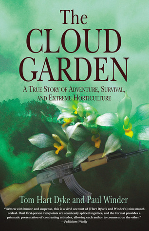 The Cloud Garden: A True Story Of Adventure, Survival, And Extreme Horticulture (Paperback)