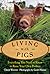 Living with Pigs: Everythin...