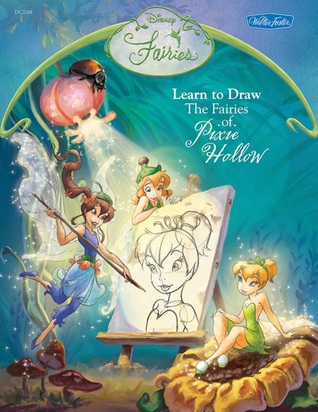 Learn to Draw the Fairies of Pixie Hollow (Paperback)