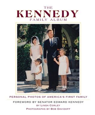 The Kennedy Family Album: Personal Photos of America's First Family First Family (Hardcover)