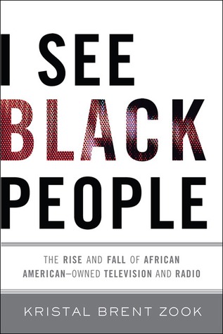 I See Black People: The Rise and Fall of African American-Owned Television and Radio (Paperback)