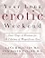 Your Long Erotic Weekend by Lana L. Holstein