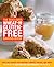 The Best-Ever Wheat and Gluten Free Baking Book by Mary Ann Wenniger The Best-Ever Wheat and Gluten Free Baking Book by Mary Ann Wenniger