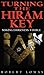 Turning The Hiram Key by Robert Lomas