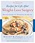 Recipes for Life After Weight-loss Surgery by Margaret Furtado