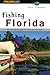 Fishing Florida (Regional Fishing Series)