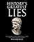 History's Greatest Lies: Th...
