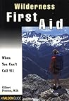 Wilderness First Aid: When You Can't Call 911 (Falcon Guide)