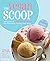 The Vegan Scoop by Wheeler del Torro