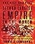 The Rise and Fall of the Second Largest Empire in History: How Genghis Khan's Mongols Almost Conquered the World