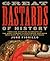 Great Bastards of History: True and Riveting Accounts of the Most Famous Illegitimate Children Who Went on to Achieve Greatness