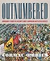 Outnumbered: Incredible Stories of History's Most Surprising Battlefield Upsets
