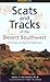 Scats and Tracks of the Desert Southwest (Scats and Tracks Series)