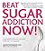 Beat Sugar Addiction Now! by Jacob Teitelbaum