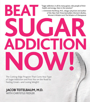 Beat Sugar Addiction Now! (Paperback)