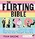 The Flirting Bible: Your Ul...