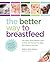 The Better Way to Breastfee...